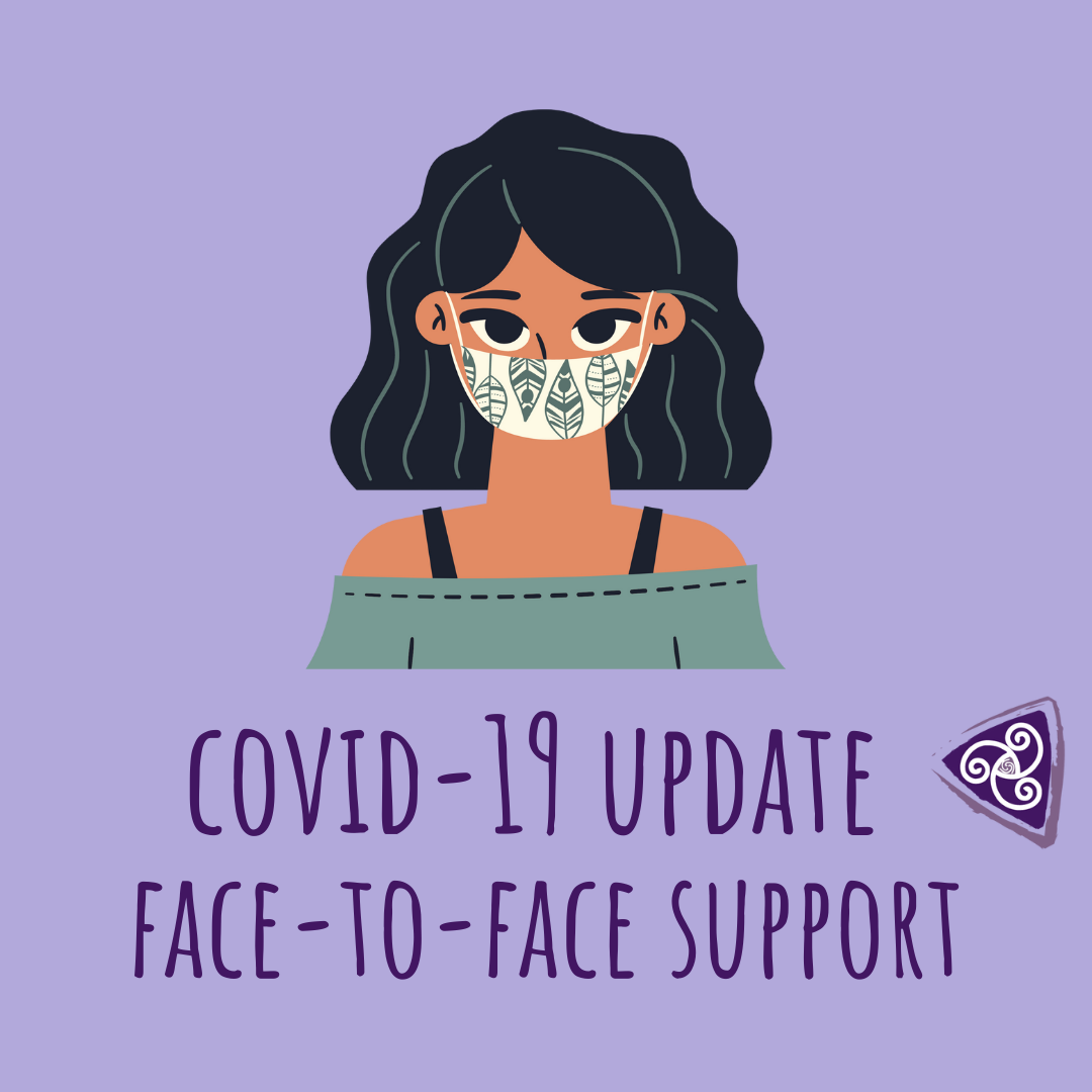 Update: Covid-19 And Face-to-face Support