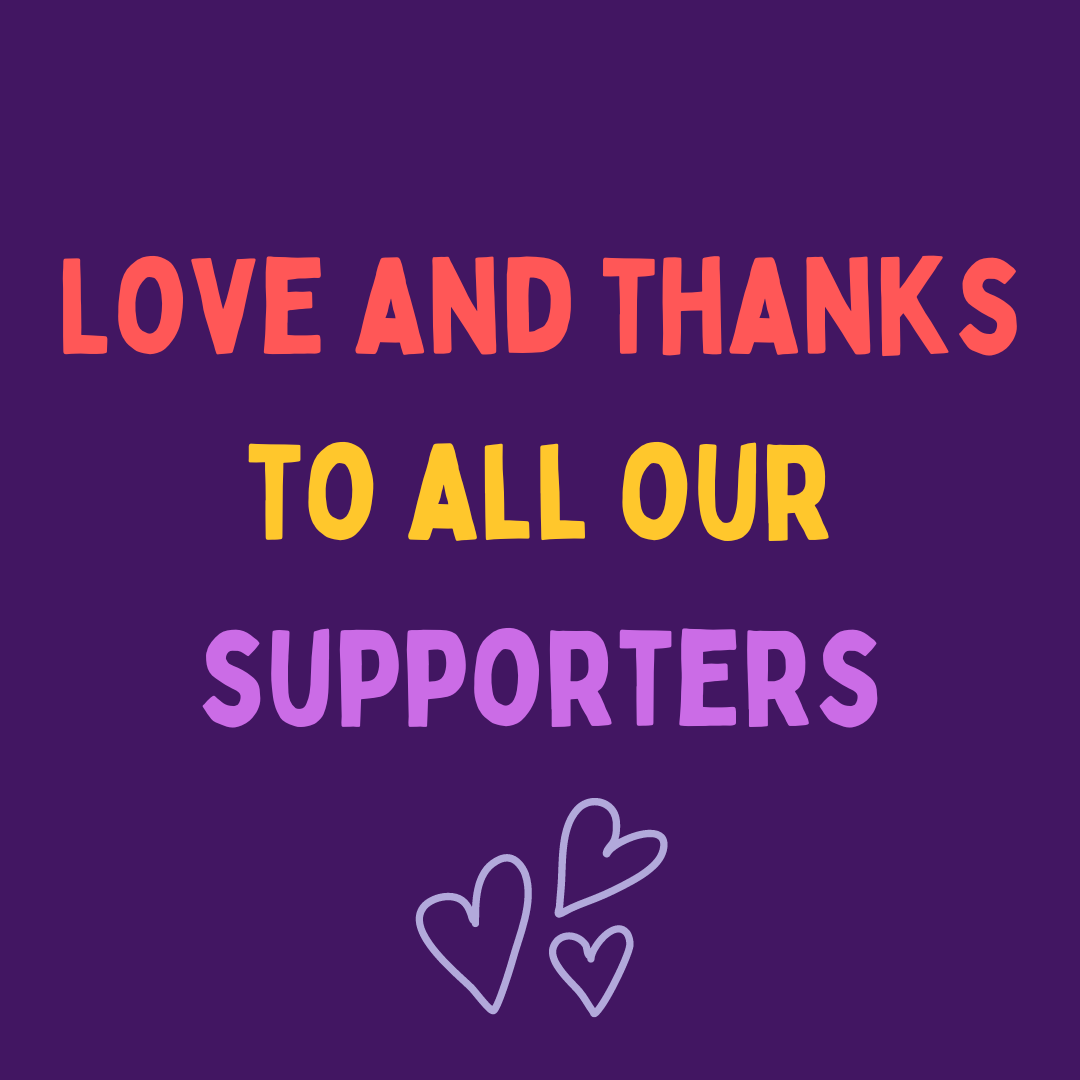 Love And Thanks To All Our Supporters