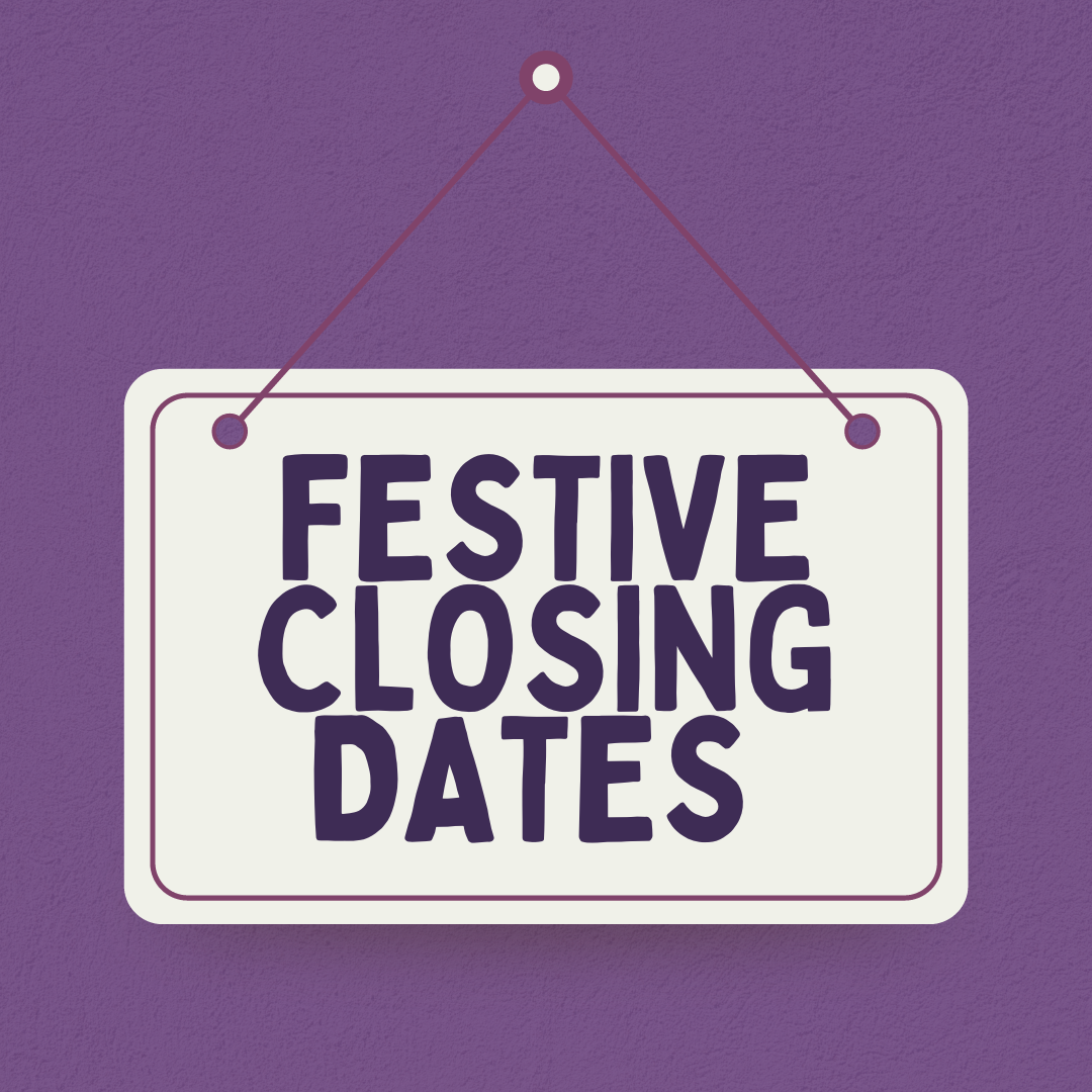 Festive Closing Dates