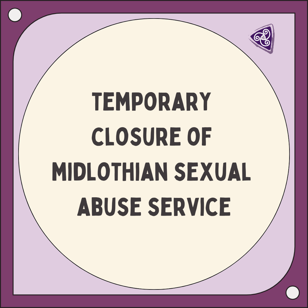 Service Update: Temporary Closure Of Midlothian Sexual Abuse Service
